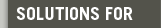 Solutions For
